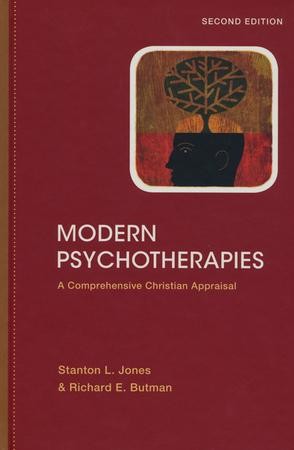 Modern Psychotherapies: A Comprehensive Christian Appraisal, 2nd ...