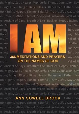 I Am 366 Meditations And Prayers On The Names Of God Ann Sowell