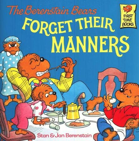 The Berenstain Bears Forget Their Manners: Stan Berenstain, Jan ...