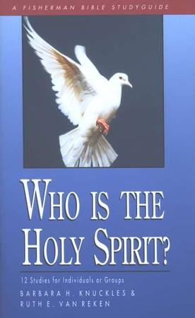 Who Is the Holy Spirit? Fisherman Bible Study Guides: Barbara Knuckles ...