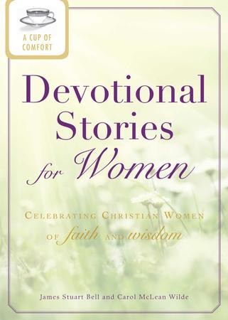 A Cup of Comfort Devotional Stories for Women: Celebrating Christian women  of faith and wisdom - eBook