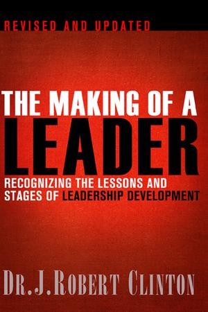 The Making of a Leader: Recognizing the Lessons and Stages of ...