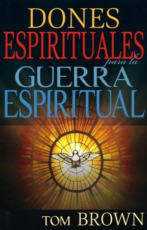 Dones Espirituales para la Guerra Espiritual (Spirital Gifts For ...