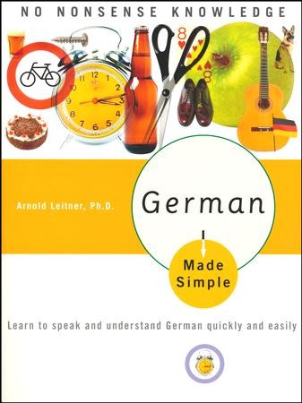 German Made Simple: Learn To Speak And Understand German Quickly And ...