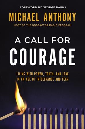 A Call for Courage: Living with Power, Truth, and Love in an Age of  Intolerance and Fear - eBook