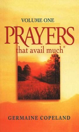 Prayers That Avail Much, Volume 1: Germaine Copeland: 9781577942825 ...