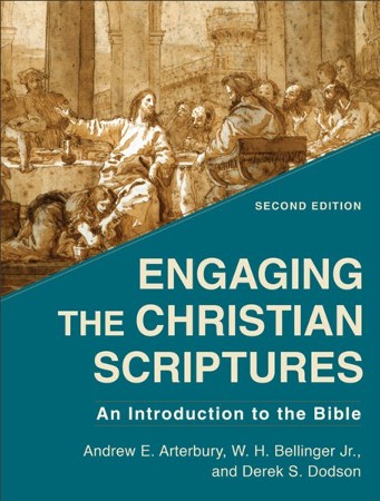 Engaging the Christian Scriptures: An Introduction to the Bible, 2nd ...