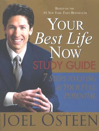 Your Best Life Now Study Guide: 7 Steps to Living At Your Full ...