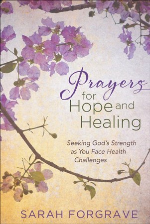 Prayers for Hope and Healing: Seeking God's Strength as You Face Health