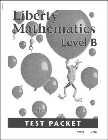 Liberty Mathematics Level B Test Packet, Grade 2: 9781932971620 ...