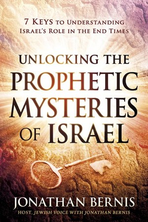 Unlocking the Prophetic Mysteries of Israel: 7 Keys to Understanding ...