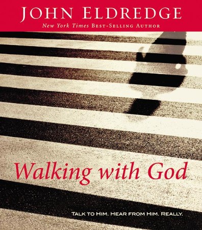 Walking With God [Download]: John Eldredge: 9781418575144 ...