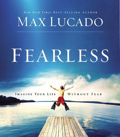 Fearless [Download]: Max Lucado: 9781418575977 - Christianbook.com