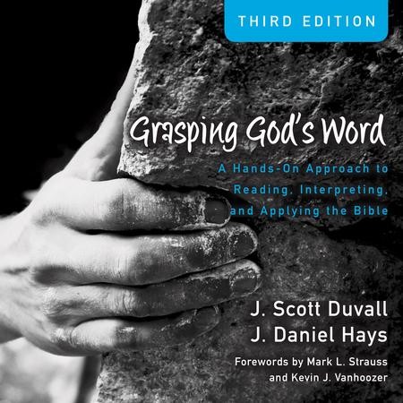 Grasping God's Word: Audio Lectures: A Hands-On Approach To Reading ...