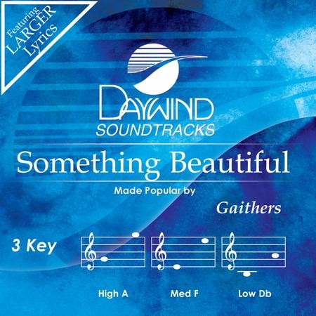 Something Beautiful [Music Download]: Gaithers - Christianbook.com