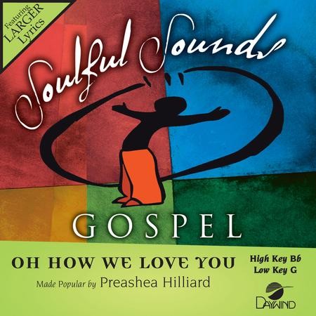 Preashea Hilliard  Oh How We Love You + Prayer 