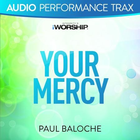 Your Mercy Audio Performance Trax Music Download Paul Baloche