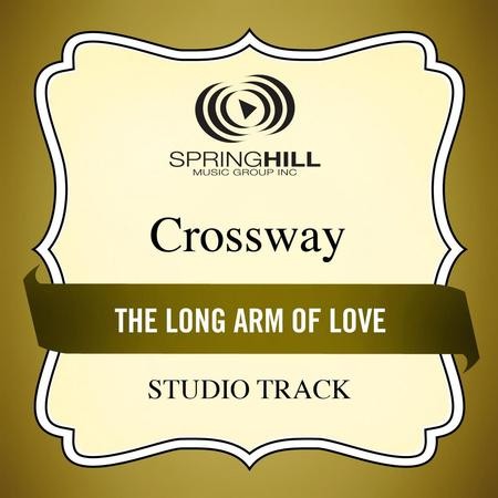 The Long Arm of Love (Medium Key Performance Track With Background Vocals) [Music  Download]: CrossWay 