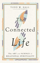 Connected Life: The Art and Science of Relational Spirituality