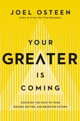 Your Greater Is Coming Large Print: Discover the Path to Your Bigger, Better, and Brighter Future / Large type / large print edition