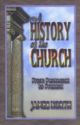 A History of the Church: From Pentecost to Present