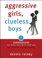 Aggressive Girls, Clueless Boys: 7 Conversations You Must Have with Your Son [and 7 Questions to Ask Your Daughter] - Slightly Imperfect