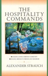 The Hospitality Commands: Building Loving Christian Community