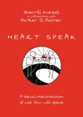 Heart Speak: A Visual Interpretation of Let Your Life Speak