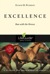 Excellence: Run with the Horses, LifeGuide Bible Studies