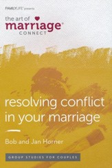 Resolving Conflict in Your Marriage