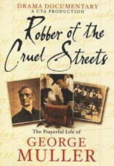 Robber of the Cruel Streets: The Prayerful Life of  George Muller, DVD