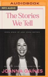 The Stories We Tell: Every Piece of Your Story Matters Unabridged Audiobook on MP3-CD