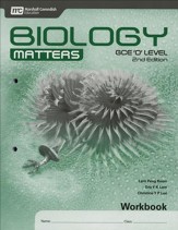 Biology Matters Workbook: GCE  Ordinary Level 2nd Ed. Grades 9-10
