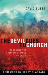 The Devil Goes to Church: Combating the Everyday Attacks of Satan