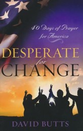 Desperate for Change: 40 Days of Prayer for America