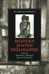 The Cambridge Companion to Modern Jewish Philosophy