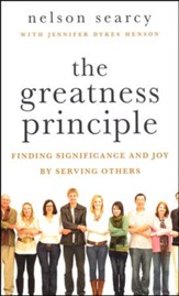 The Greatness Principle: Finding Significance and Joy by Serving Others