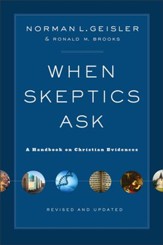 When Skeptics Ask: A Handbook on Christian Evidences, Revised and Updated