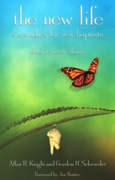 The New Life: Six Studies for New Baptists, 3rd rev. ed.