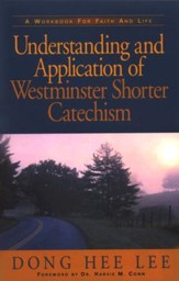 Understanding and Application of Westminster Shorter Catechism