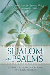 Shalom in Psalms: A Devotional from  the Jewish Heart of the Christian Faith