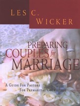 Preparing Couples for Marriage: A Guide for Pastors for Premarital Counseling