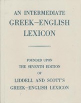 An Intermediate Greek LexiconL Founded upon the Seventh Edition of Liddell and Scott's Greek-English - Slightly Imperfect