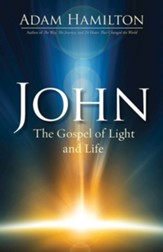 John: The Gospel of Light and Life