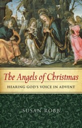 The Angels of Christmas: Hearing God's Voice in Advent