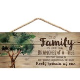 Our Family Is Like the Branches Of A Tree, Hanging Sign