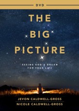 The Big Picture: Seeing God's Dream for Your Life - Video Content