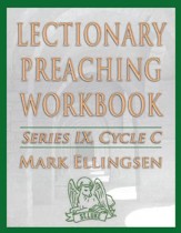 Lectionary Preaching Workbook, Cycle C