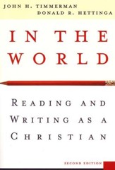 In the World: Reading and Writing As a Christian, Second Edition