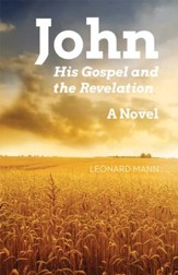 John: His Gospel and the Revelation